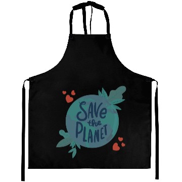 Discover Save The Planet Quote, unique Eath Day Graphic Aprons