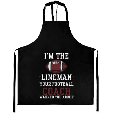 Discover I'm The Lineman Your Football Co... Aprons