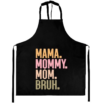 Discover MAMA MOMMY MOM BRUH Aprons