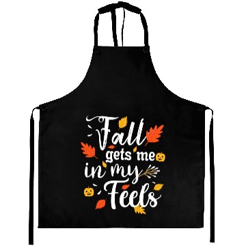 Discover Fall Gets Me In My Feels Autumn And Fall Lover Aprons