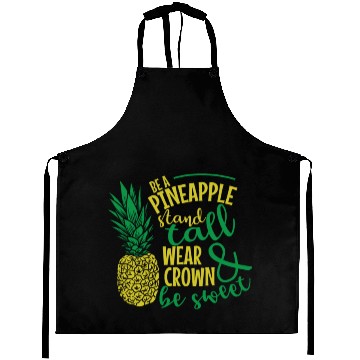 Discover Be a Pineapple and be Sweet Fruit Aprons