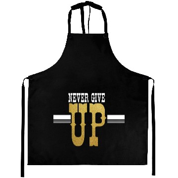 Discover Never Give UP Aprons