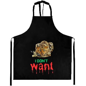 Discover Don t make me do what I don t want Aprons