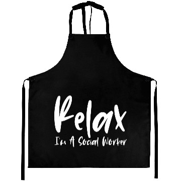 Discover Relax I'm A Social Worker Aprons