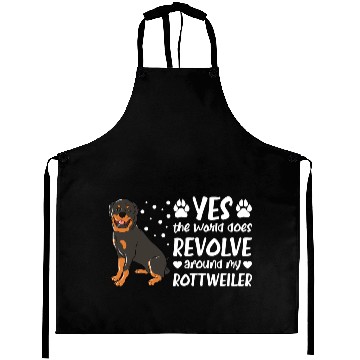 Discover Yes The World Does Revolve Around My Rottweiler Aprons