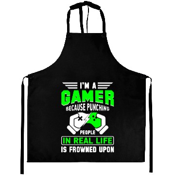 Discover I'M A Gamer Because Punching People In Real Life Aprons