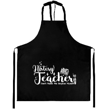 Discover History Teacher Funny School Aprons