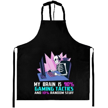 Discover My brain is 90% gaming tactics and 10% random Aprons