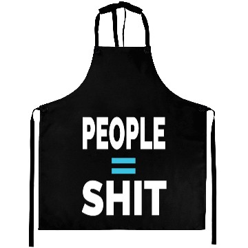 Discover PEOPLE = SHIT Aprons