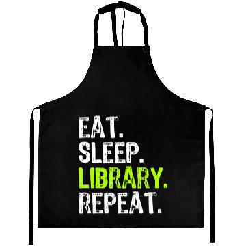 Discover Eat Sleep Library Repeat Librarian Funny Aprons