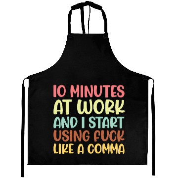 Discover 10 mins at work and i start using fuck like a comm Aprons