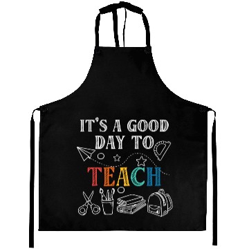 Discover It's A Good Day To Teach Back To School Teacher Aprons