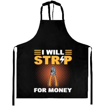 Discover I Will Strip For Money Lineman Aprons