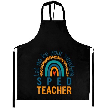 Discover Let me be your sunshine SPED TEACHER Aprons
