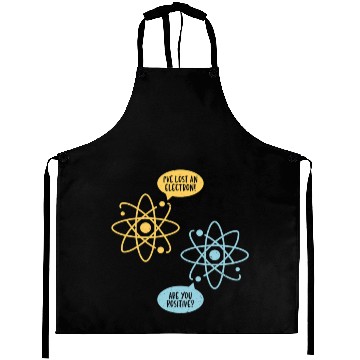Discover Lost An Electron Chemistry Teacher Science Chemist Aprons