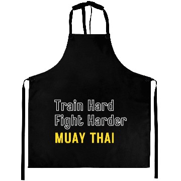 Discover Train Hard Fight Harder Muay Thai Aprons