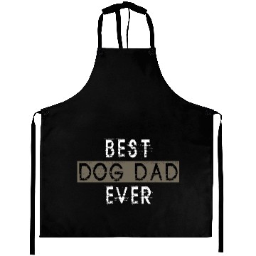 Discover Best Dog Dad Ever Aprons