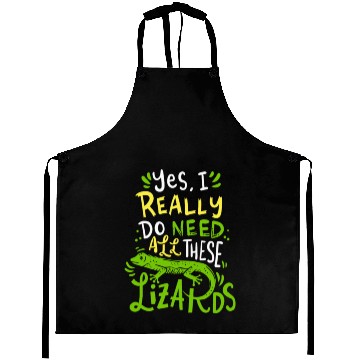 Discover Yes I Really Do Need All These Lizards Reptile Pet Aprons