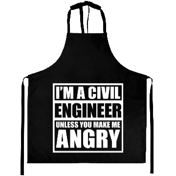 Discover I m A Civil Engineer Unless You Make Me Angry Aprons