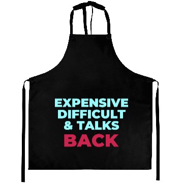 Discover Expensive Difficult And Talks Back Aprons