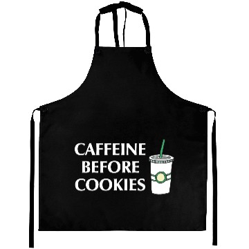 Discover Caffeine Before Cookies Aprons