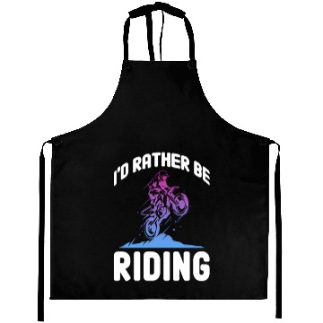 Discover I'd Rather Be Riding, Dirt Bike Aprons