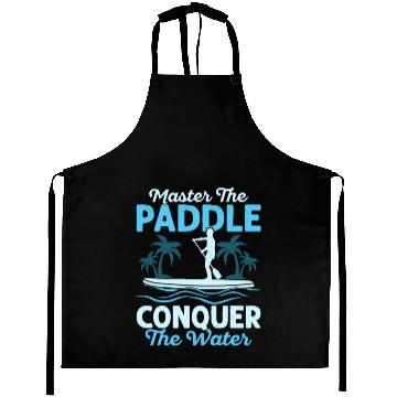 Discover Master The Paddle, Conquer The Water. Stand Up Pad Aprons