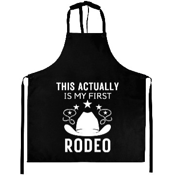 Discover This Actually Is My First Rodeo Aprons