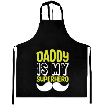 Discover Daddy is my superhero Aprons