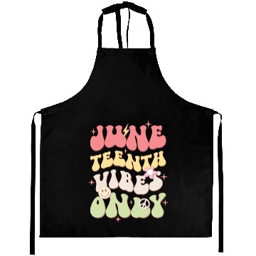 Discover Juneteenth Vibes Only, Independence Day Aprons