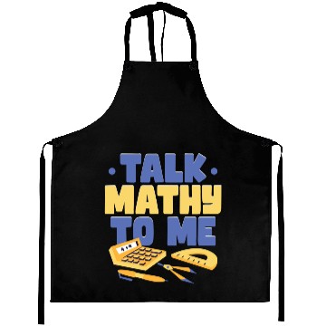 Discover Talk Mathy To Me Math Teacher Aprons