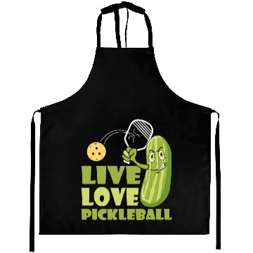 Discover Live Love Pickleball Who Loves Pickle And Ball Aprons