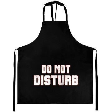 Discover Do Not Disturb Fun Aprons