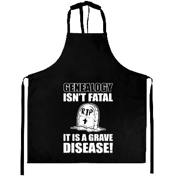 Discover Genealogy Isn'T Fatal It'S A Grave Disease Genealo Aprons