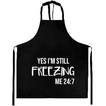 Discover Yes I'M Still Freezing Aprons