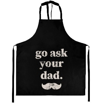 Discover Go ask your dad Aprons