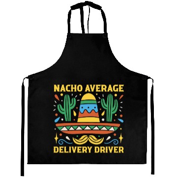 Discover Nacho Average Delivery Driver Cinco De Mayo Aprons