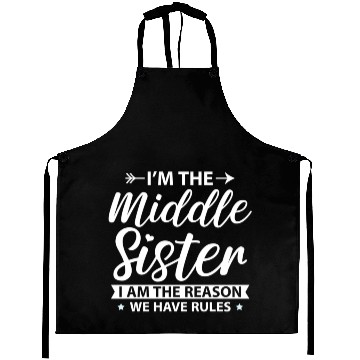 Discover I'M The Middle Sister The Reason We Have Rules Old Aprons