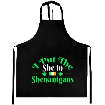 Discover I Put The She In Shenanigans Saint Patricks Aprons