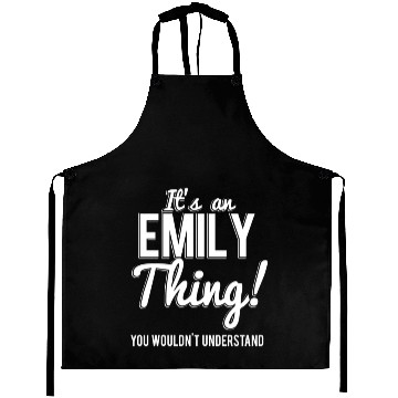 Discover It'S An Emily Thing You Wouldn'T Understand Aprons