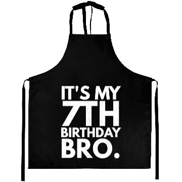 Discover It'S My 7Th Bro Seventh B-Day Party For Aprons
