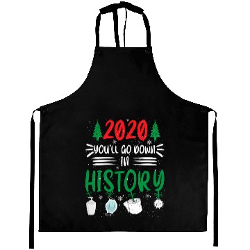 Discover 2020 You'Ll Go Down In History Aprons