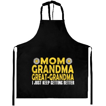 Discover Mom Grandma Great Grandma I Just Keep Getting Bett Aprons