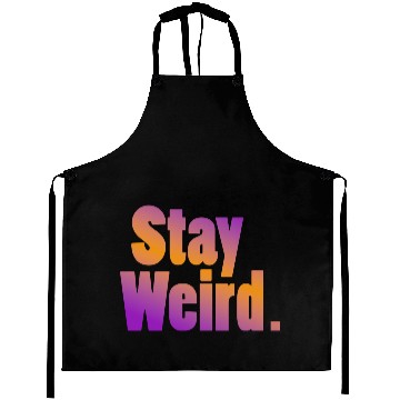 Discover Stay Weird Aprons