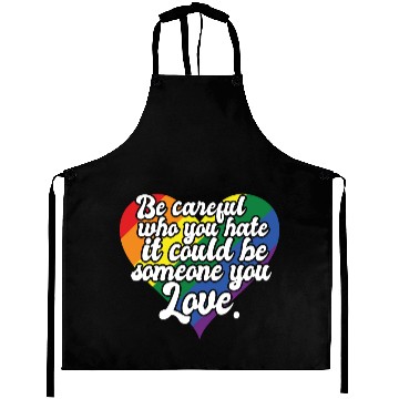 Discover Be Careful Who You Hate Rainbow Heart Pride Flag Aprons