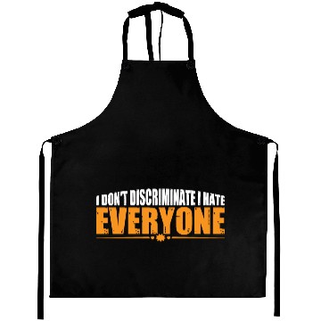 Discover I Don't Discriminate I Hate Everyone 19 Aprons