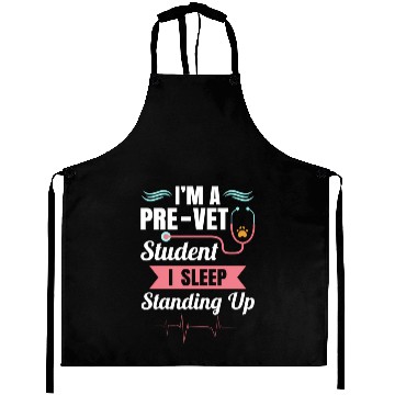 Discover Pre-Vet Student - Sleep Standing Up Aprons