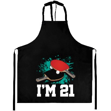 Discover I'm 21 Table Tennis Player Sports Adult 21st Aprons