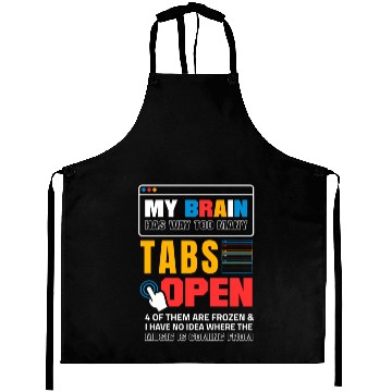 Discover My Brain Has Too Many Tabs Open For A Software Aprons