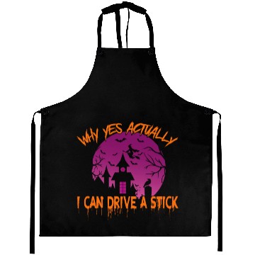 Discover Why Yes Actually I Can Drive A Stick Aprons